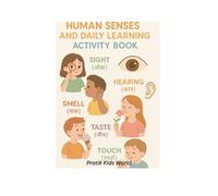 MY FIRST BOOK OF FIVE SENSES FOR KIDS AND OTHER KIDS LEARNING DAILY LEARNINGS ACITIVITY: Pratik Kids World