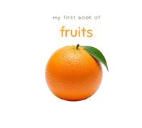 My first book of fruits: A Colorful Picture Book for Toddlers Ages 1-4 | Learn Fruit Names, Colors, and First Words Through Fun Early Learning