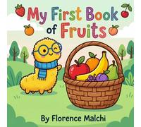 My First Book of Fruits: An Interactive Early Learning Picture Book for Toddlers to Discover Colors, Vocabulary, and Healthy Foods (My Big First Early Learning)