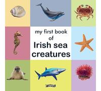 My First Book of Irish Sea Creatures (First Steps)