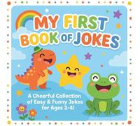 My First Book Of Jokes: A Cheerful Collection of Easy & Funny Jokes for Ages 2-4!