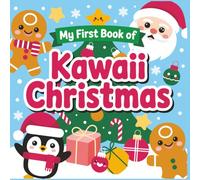 My First Book of Kawaii Christmas: Sweet and Simple Christmas Designs for Little Hands (Bold & Easy Coloring Books)