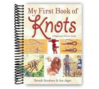 My First Book of Knots: A Beginner's Picture Guide (180 color illustrations)