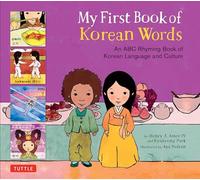 My First Book of Korean Words (New Edition ) /anglais: An ABC Rhyming Book of Korean Language and Culture (My First Words)