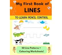 My First Book of Lines: A Fun Pre-Writing Workbook for Kids Ages 3-5 || 100+ Activity Sheets || Learn Pencil Control & Fine Motor Skills