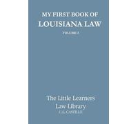 My First Book of Louisiana Law: Volume 1 (The Little Learners Law Library)
