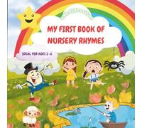 My First Book Of Nursery Rhymes: A Toddler Nursery Rhyme Book for Singing, Reading, and Coloring , Sing, Read & Color - A Fun Learning Book for Ages 2-6