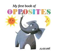 My First Book Of Opposites