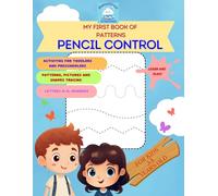 My First Book of Patterns - Pencil Control: Workbook for kids 3-5, Toddlers, Preschoolers, Kindergarten | Learn How to Write Patterns, Lines, Shapes and Letters to Practice Handwriting Skills.