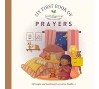 My First Book of Prayers: 24 Simple and Soothing Prayers for Toddlers (Gentle Beginnings)