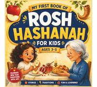 My first book of Rosh Hashanah for kids ages 3-5: Celebrate New Year Traditions With Joy