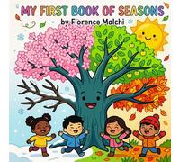 My First Book of Seasons: An Interactive Educational Picture Book for Toddlers to Learn Spring, Summer, Fall, and Winter (My Big First Early Learning)