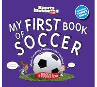My First Book of Soccer (Sports Illustrated Kids My First Book: a Rookie Book)