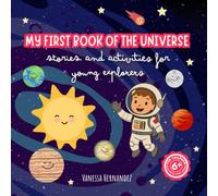 My First Book of the Universe: Stories and Activities for Young Explorers
