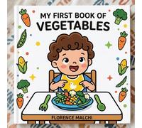 My First Book of Vegetables: An Interactive First Words Book for Toddlers to Learn About Healthy Foods: 11 (My Big First Early Learning)