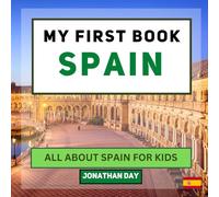 My First Book - Spain: All About Spain For Kids (My First Book - World Edition)