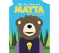 My First Book with Mayta The Brown Bear