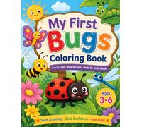 My First Bugs Coloring Book: Fun and Easy Bug Coloring Pages for Kids Ages 3-6 | Cute Insects, Simple Designs, Big Bold Outlines, Preschool and Kindergarten Activity Book