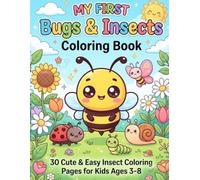 My First Bugs & Insects Coloring Book: 30 Cute & Easy Coloring Pages for Kids Ages 3-8
