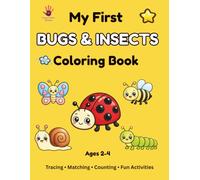 My First Bugs & Insects Coloring Book: Fun Bug Coloring, Tracing, Matching, Counting & Activities for Toddlers Ages 2-4 (My First Coloring Book Series)