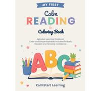 My First Calm Reading & Coloring Book: Simple and Gentle Activities for Early Readers, Focus, and Learning Confidence