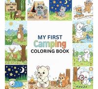 My First Camping Coloring Book: Preschool Toddler Coloring Fun for Toddlers with Big funny Pictures, Bleed Proof Coloring And Bonus Drawing Pages For Camping Activities & Camping Keepsake