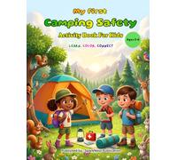 My First Camping Safety Activity Book for Kids Ages 3-6: Learn, Trace, and Color Camping Safety A to Z | Preschool & Toddler Educational Coloring Book ... Coloring Books for Toddlers (Ages 2-5))