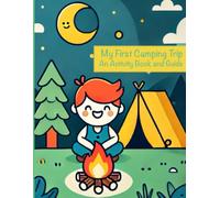 My First Camping Trip: Activity Book and Guide