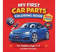 My First Car Parts Coloring Book: Bold and Easy Coloring Pages for Toddlers Ages 1-4 (My First Bold & Easy Coloring Book Series)