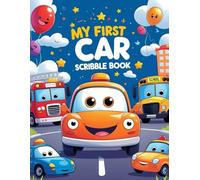 My First Car Scribble Book: Vehicle Themed Drawing Book with Blank Pages for Babies and Toddlers, First Birthday Gift for 1 Year Old, Keepsake Gift