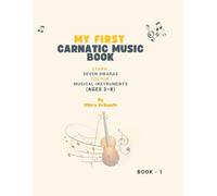 My First Carnatic Music Book: Colour & Learn Seven Swaras (Ages 3-8)