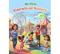 My First Carnival Safety Activity Book for Kids Ages 3-6: Learn, Trace & Color • A to Z Carnival Safety • Coloring, Mazes, Dot-to-Dot, Matching Games, ... Coloring Books for Toddlers (Ages 2-5))