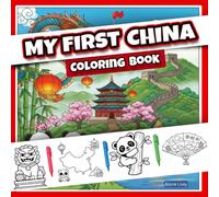 My First China Coloring Book: Educational China Coloring and Fact Book for Kids | Great Wall, Panda, Chinese New Year, Landmarks and Chinese Culture
