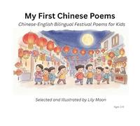 My First Chinese Poems: Chinese-English Bilingual Festival Poems for Kids