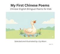 My First Chinese Poems: Chinese-English Bilingual Poems for Kids