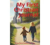 My First Christian Journal: Religious Self-Study for Children | 6 x 9 inches, 56 pages, Paperback
