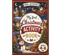 My First Christmas Activity Book for Kids Ages 4-6: Mazes, Puzzles, Spot the Difference, Dot-To-Dot, Tracing & More: A Creative Christmas Workbook for ... Fun (Preschool Holiday Workbook Series)