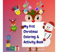 My First Christmas Coloring & Activity Book - For 3 to 5 year olds: A festive full-color book for ages 3-5 with adorable animals, tracing fun, coupons, and memory-making pages!