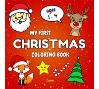 My First Christmas Coloring Book: A Christmas coloring book for toddlers (ages 1-4) with simple and cheerful drawings
