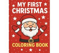 My First Christmas Coloring Book: Christmas coloring book for toddlers