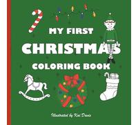 My First Christmas Coloring Book: Cute Illustrations, Bold lines, and Simple Shapes Perfect for Little Hands