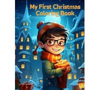My First Christmas Coloring Book: Easy and Fun Holiday Coloring Pages for Little Kids
