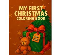 My First Christmas Coloring Book: Easy and Fun Holiday Coloring Pages for Toddlers and Kids Ages 2-4