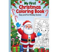 My First Christmas Coloring Book: Easy and Fun Holiday Scenes
