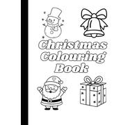 My First Christmas Coloring Book: Easy & Fun Pictures for Kids: Simple Christmas Coloring Pages for Little Hands | Ages 3-7 | Santa, Reindeer, Snowmen & More