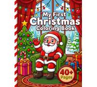 My First Christmas Coloring Book: Large & Easy Holiday Coloring pages for Little Hands (My First Coloring Book Collection)