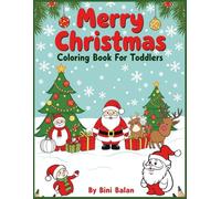 My First Christmas Coloring Book: Merry Christmas Coloring Book for Toddlers
