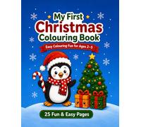 My First Christmas Colouring Book: Easy Colouring Fun for Ages 2-5