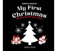 My First Christmas German-English: Bilingual High Contrast Picture Book for Newborns and Babies: 52 (High-Contrast Baby Books)