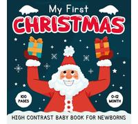 My First Christmas, High Contrast Baby Book For Newborns 0 - 12 Months: 100 Cute Black & White Pictures with Santa, Snowmen... To Develop Babies ... stuffer ) (Baby Christmas Gifts 9 Months)